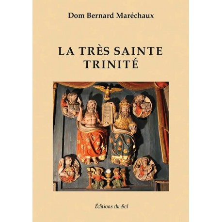 La Très Sainte Trinité  - Dom Bernard Maréchaux