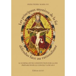 Les principaux mystères de la foi défendus face au rationalisme - Frère Pierre-Marie