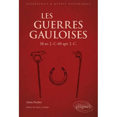 Les Guerres Gauloises - Alain Deyber