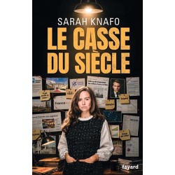 Le Casse du siècle - Sarah Knafo