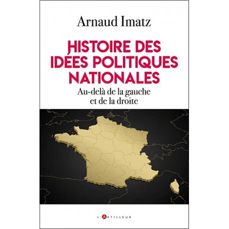 Histoire des idées politiques nationales - Arnaud Imatz