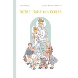 Notre-Dame des Ecoles - Francine Bay, Isabelle Monnerot-Dumaine