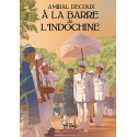 A la barre de l'Indochine - Jean Decoux