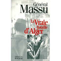 La vraie bataille d'Alger - Général Massu