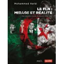 Le FLN, mirage et réalité -  Mohammed Harbi