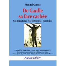 De Gaulle sa face cachée - Manuel Gomez
