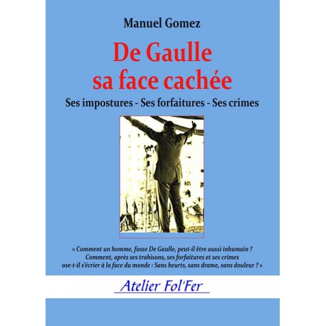 De Gaulle sa face cachée - Manuel Gomez