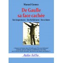 De Gaulle sa face cachée - Manuel Gomez