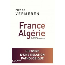 France-Algérie - Pierre Vermeren