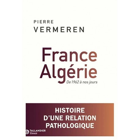 France-Algérie - Pierre Vermeren