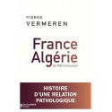 France-Algérie - Pierre Vermeren
