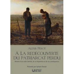 A la redécouverte du patriarcat perdu - Alexis Pérot