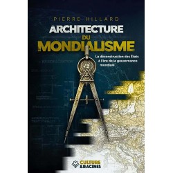 Architecture du mondialisme - Pierre Hillard