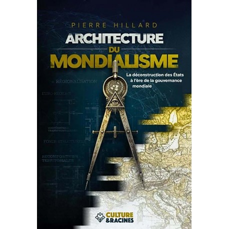 Architecture du mondialisme - Pierre Hillard