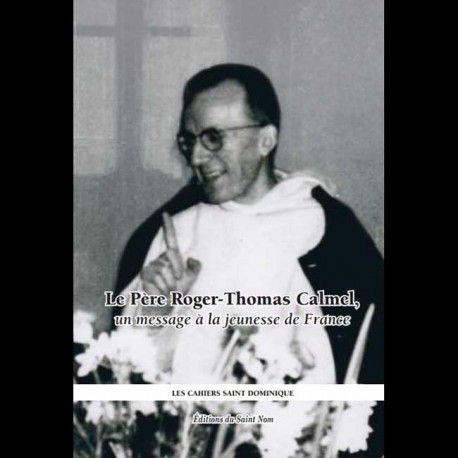 Le Père Roger-Thomas Calmel - Cahiers Saint Dominique