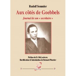 Aux côtés de Goebbels - Rudolf Semmler