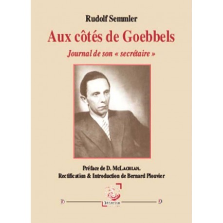 Aux côtés de Goebbels - Rudolf Semmler
