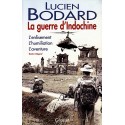 La guerre d'Indochine - Lucien Bodard