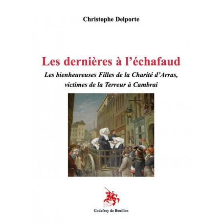 Les dernières à l'échafaud - Christophe Delporte