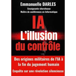 IA : L'illusion du contrôle - Emmanuelle Darles