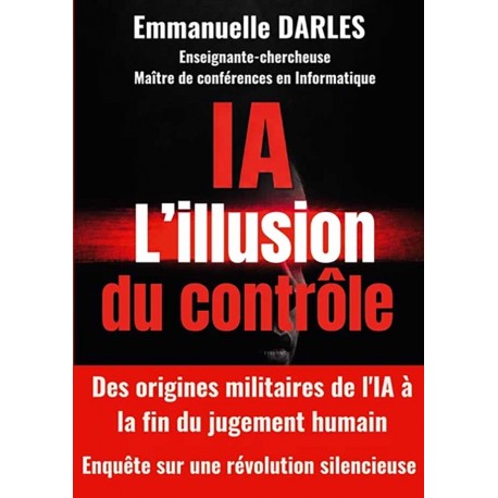 IA : L'illusion du contrôle - Emmanuelle Darles