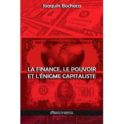 La finance, le pouvoir et l’énigme capitaliste - Joaquín Bochaca
