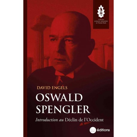 Oswald Spengler - David Engels