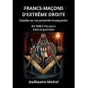 Francs-maçons d'extrême droite - Guillaume Michel