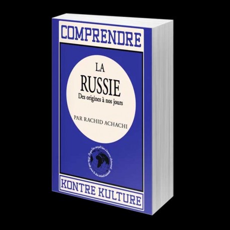 Comprendre la Russie - Rachid Achachi
