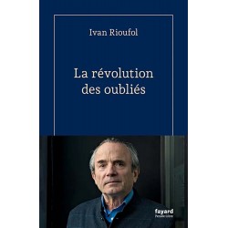La révolution des oubliés - Ivan Rioufol (poche)