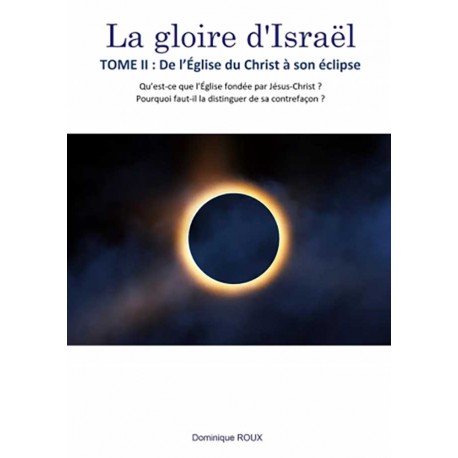 La gloire d'Israël - Tome II - Dominique Roux