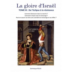 La gloire d'Israël - Tome III - Dominique Roux