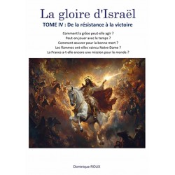 La gloire d'Israël - Tome IV - Dominique Roux