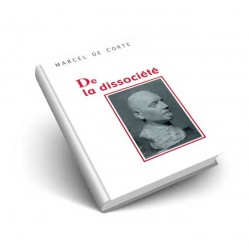 De la dissociété - Marcel De Corte