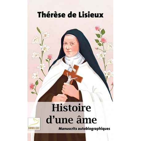 Histoire d'une âme - Thérèse de Lisieux (Poche)