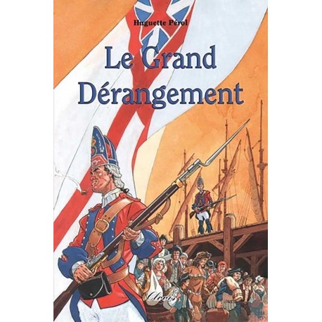Le grand dérangement - Huguette Pérol