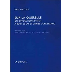 Sur la querelle qui oppose Hervé Ryssen à Boris Le Lay et Daniel Conversano - Paul Galtier