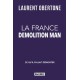 La France Demolition Man - Laurent Obertone
