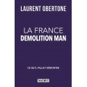 La France Demolition Man - Laurent Obertone