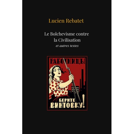 Le bolchevisme contre la Civilisation - Lucien Rebatet