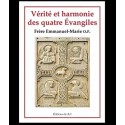 Vérité et harmonie des quatre Evangiles - Frère Emmanuel-Marie, op