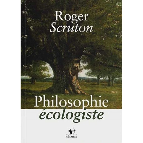 Philosophie écologiste - Roger Scruton