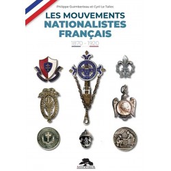 Les mouvements nationalistes français 1870-1920 - Philippe Guimberteau, Cyril Le Tallec