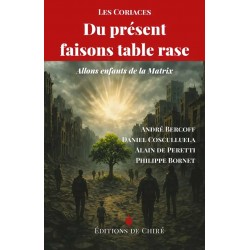 Du présent faisons table rase - Les coriaces