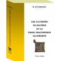 Les Illuminés de Bavière et la franc-maçonnerie allemande - R. Le Forestier