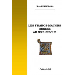 Les francs-maçons russes au XXe siècle - Nina Berberova
