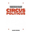 Circus politicus - Christophe Deloire , Christophe Dubois