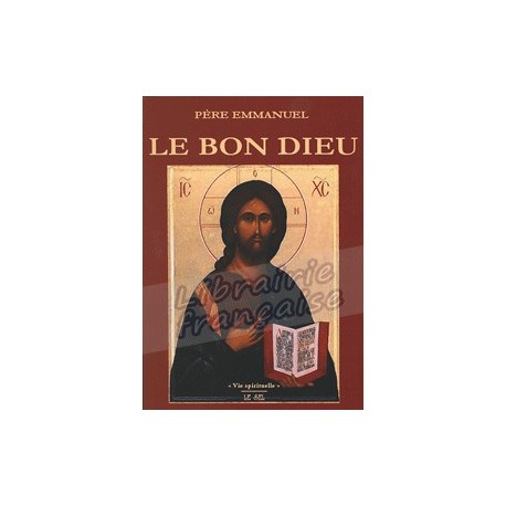 Le bon Dieu - Père Emmanuel