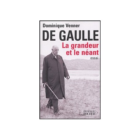 De Gaulle - Dominique Venner