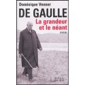 De Gaulle, la grandeur et le néant - Dominique Venner